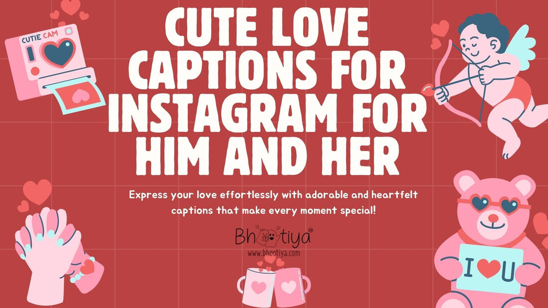 Cute Love Captions For Instagram For Him and Her